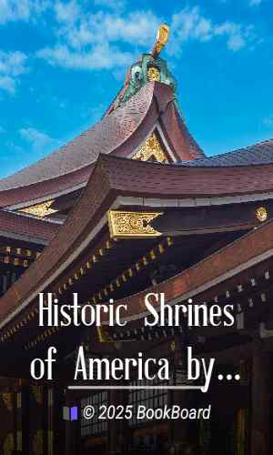 Historic Shrines of America by John T. Faris