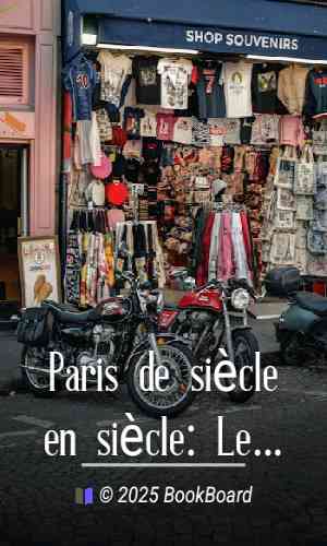 Paris de siècle en siècle: Le Cœur de Paris — Splendeurs et souvenirs by Robida