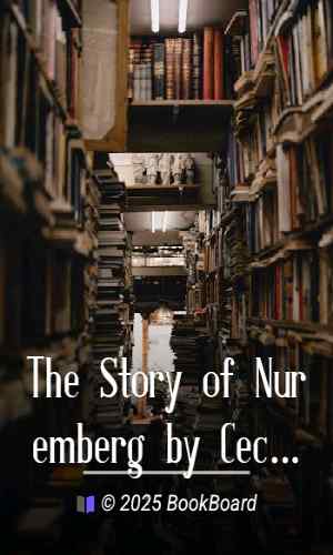 The Story of Nuremberg by Cecil Headlam