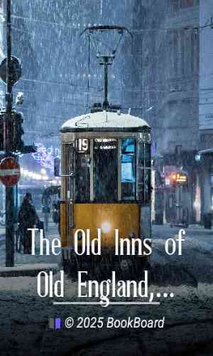 The Old Inns of Old England, Volume 2 (of 2) by Charles G. Harper