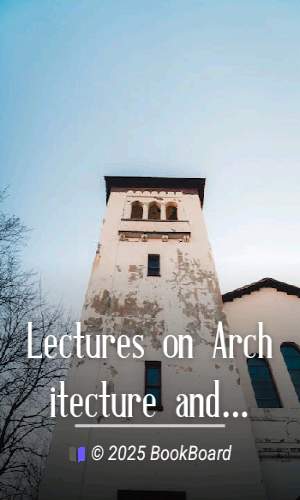 Lectures on Architecture and Painting, Delivered at Edinburgh in November 1853