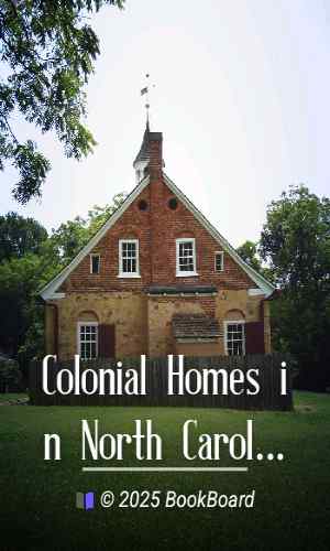 Colonial Homes in North Carolina by John V. Allcott