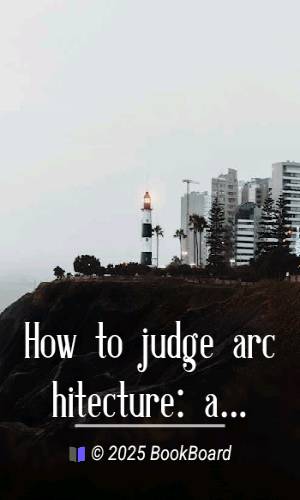 How to judge architecture: a popular guide to the appreciation of buildings