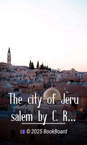 The city of Jerusalem by C. R. Conder