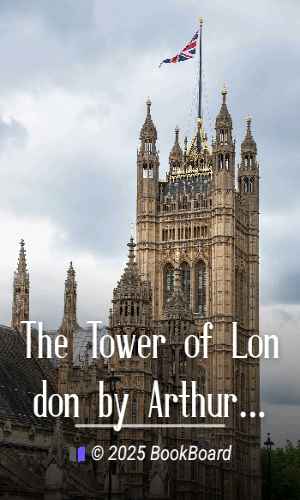 The Tower of London by Arthur Poyser