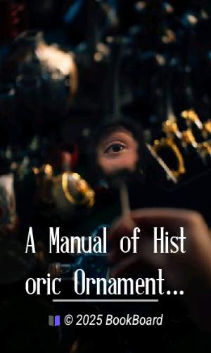 A Manual of Historic Ornament by Richard Glazier