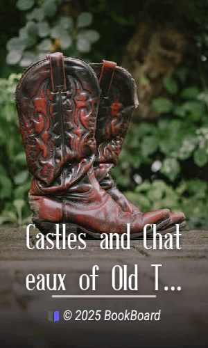 Castles and Chateaux of Old Touraine and the Loire Country by M. F. Mansfield