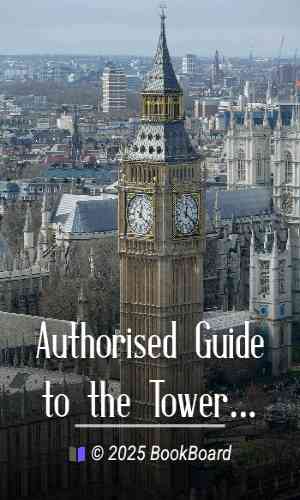 Authorised Guide to the Tower of London by W. J. Loftie