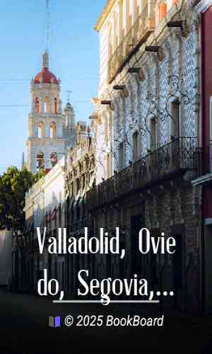 Valladolid, Oviedo, Segovia, Zamora, Avila & Zaragoza by Albert Frederick Calvert