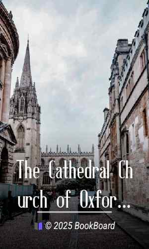 The Cathedral Church of Oxford by Percy Dearmer