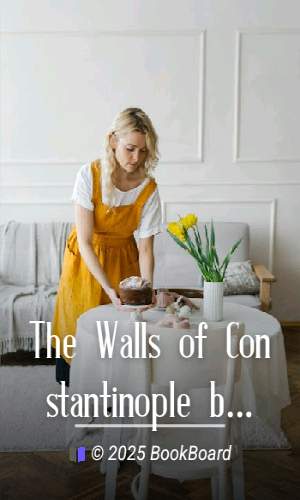 The Walls of Constantinople by B. Granville Baker