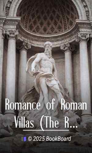 Romance of Roman Villas (The Renaissance) by Elizabeth W. Champney