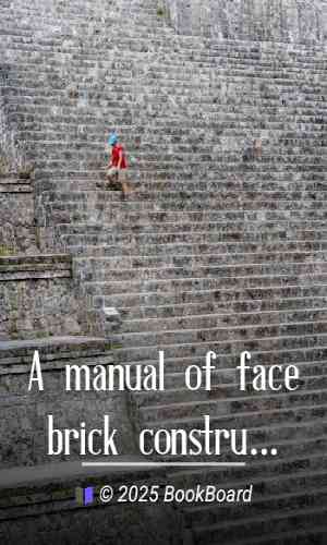A manual of face brick construction by American Face Brick Association