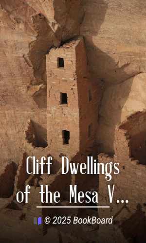 Cliff Dwellings of the Mesa Verde: A Study in Pictures by Don Watson