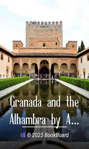 Granada and the Alhambra by Albert Frederick Calvert