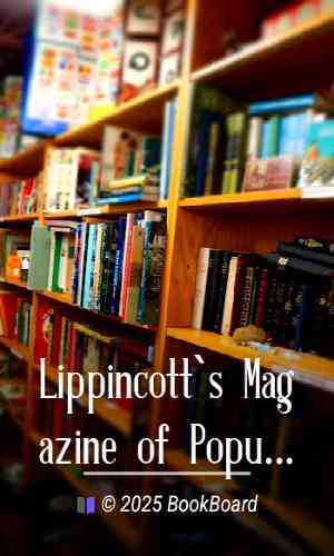 Lippincott`s Magazine of Popular Literature and Science, Volume 11, No. 22,…