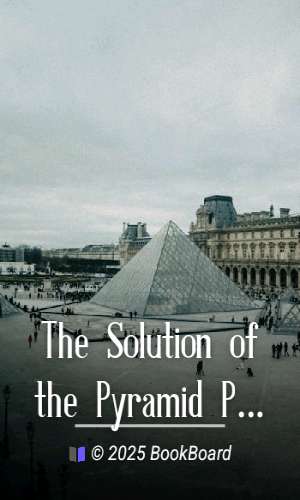 The Solution of the Pyramid Problem; or, Pyramid Discoveries by Robert Ballard