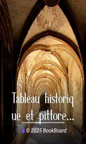 Tableau historique et pittoresque de Paris depuis les Gaulois jusqu`à nos jours…