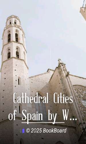 Cathedral Cities of Spain by W. W. Collins