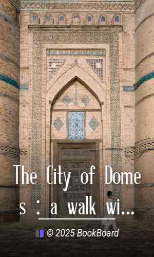 The City of Domes : a walk with an architect about the courts and palaces of…