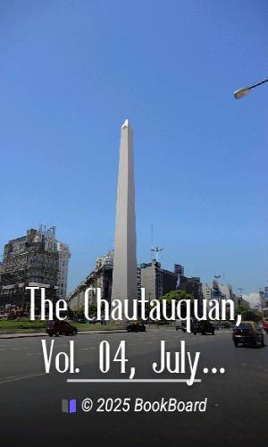 The Chautauquan, Vol. 04, July 1884, No. 10