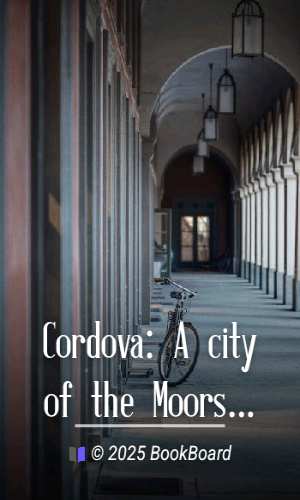 Cordova: A city of the Moors by Albert Frederick Calvert and Walter M. Gallichan