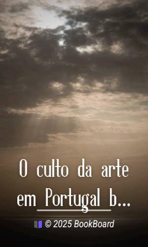 O culto da arte em Portugal by Ramalho Ortigão