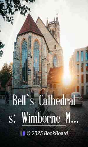 Bell`s Cathedrals: Wimborne Minster and Christchurch Priory by Rev. Thomas Perkins