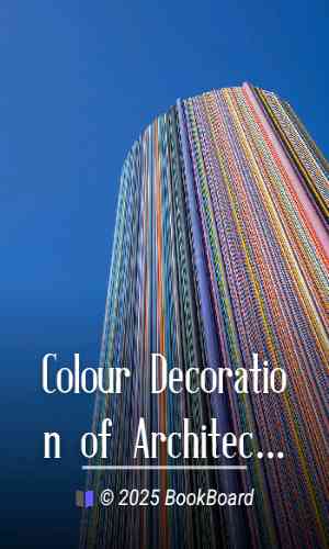 Colour Decoration of Architecture by James Ward