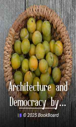 Architecture and Democracy by Claude Fayette Bragdon