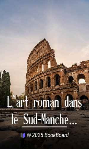 L`art roman dans le Sud-Manche by Marie Lebert