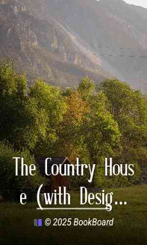The Country House (with Designs) by Châteauneuf and Eastlake
