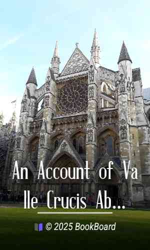 An Account of Valle Crucis Abbey, Llangollen, and All the Recent Discoveries
