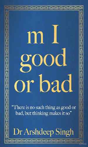 M I GOOD OR BAD?