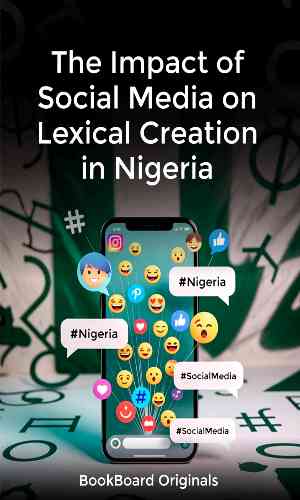 The Impact of Social Media on Lexical Creation in Nigeria