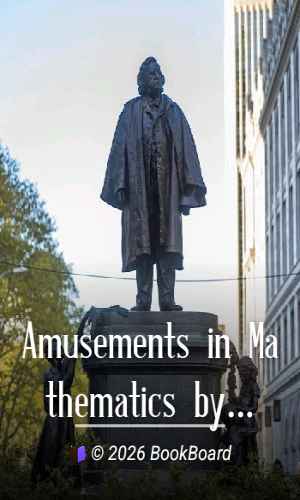 Amusements in Mathematics by Henry Ernest Dudeney