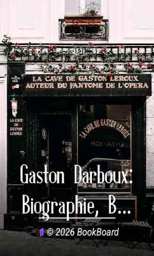 Gaston Darboux: Biographie, Bibliographie analytique des écrits by Ernest Lebon