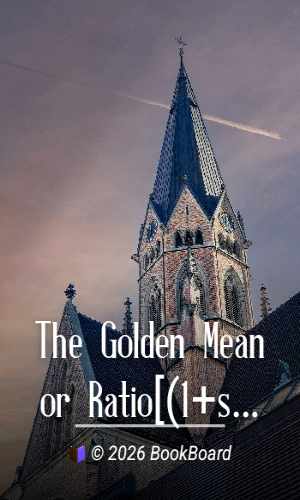 The Golden Mean or Ratio[(1+sqrt(5))/2]