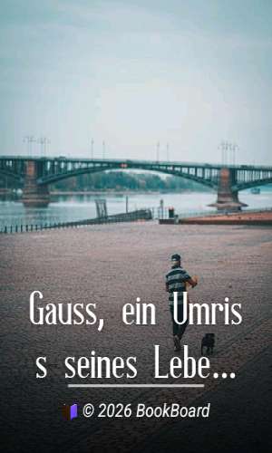 Gauss, ein Umriss seines Lebens und Wirkens by Friedrich August Theodor Winnecke