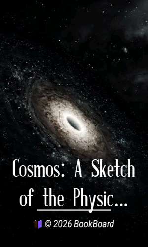 Cosmos: A Sketch of the Physical Description of the Universe, Vol. 1 by Humboldt