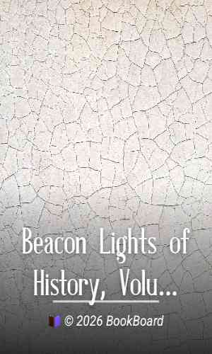 Beacon Lights of History, Volume 14: The New Era by John Lord