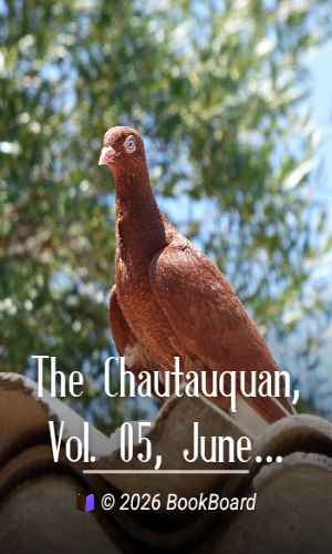 The Chautauquan, Vol. 05, June 1885, No. 9