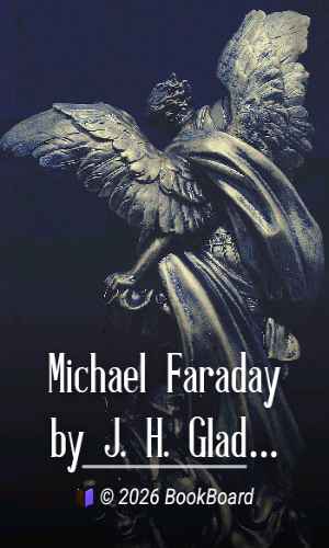 Michael Faraday by J. H. Gladstone