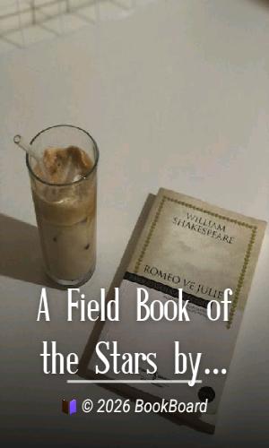 A Field Book of the Stars by William Tyler Olcott