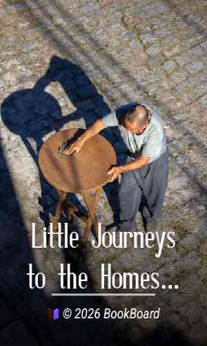 Little Journeys to the Homes of the Great - Volume 12 by Elbert Hubbard