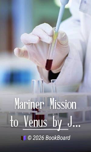 Mariner Mission to Venus by Jet Propulsion Laboratory