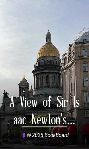 A View of Sir Isaac Newton`s Philosophy by Henry Pemberton