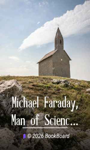 Michael Faraday, Man of Science by Walter Jerrold