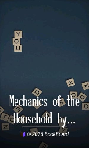 Mechanics of the Household by E. S. Keene