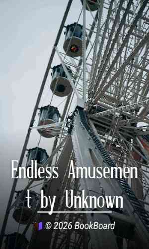 Endless Amusement by Unknown